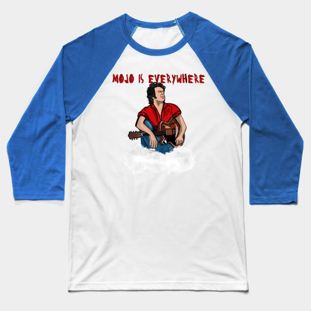 The Original  Mojo Nixon: Mojo is Everywhere Baseball T-Shirt by TL Bugg